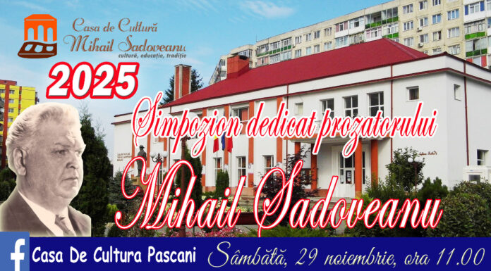 Simpozionul „Sadoveanu” ajunge la ediția a LIV-a. Tema din acest an: „Cum îl mai putem citi pe Sadoveanu”